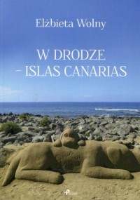 W drodze - Islas Canarias - okładka książki