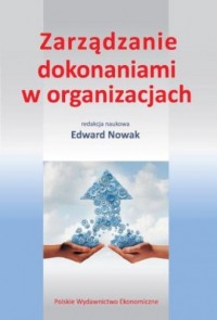 Zarządzanie dokonaniami w organizacjach - okładka książki