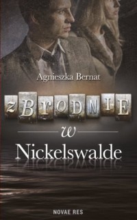Zbrodnie w Nickelswalde - okładka książki