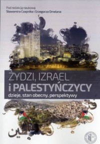 Żydzi, Izrael i Palestyńczycy. - okładka książki