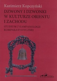 Dzwony i dzwonki w kulturze Orientu - okładka książki