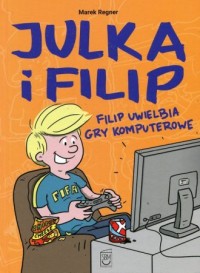 Filip uwielbia gry komputerowe - okładka książki