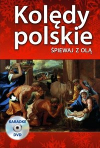 Kolędy polskie. Śpiewaj z Olą (+ - okładka książki