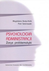 Psychologia administracji. Zarys - okładka książki