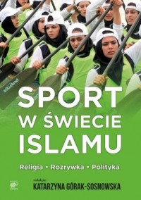 Sport w świecie islamu. Religia - okładka książki