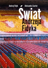 Świat Andrzeja Fidyka - okładka książki