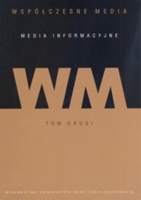 Współczesne media - media informacyjne. - okładka książki