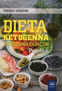 Dieta ketogenna w leczeniu padaczki. - okładka książki