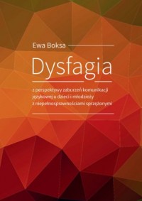 Dysfagia z perspektywy zaburzeń - okładka książki