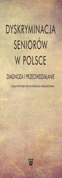 Dyskryminacja seniorów w Polsce. - okładka książki
