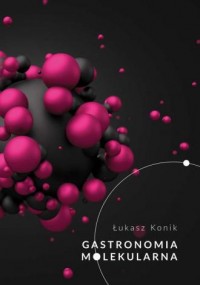 Gastronomia molekularna - okładka książki