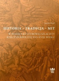 Historia - tradycja - mit w pamięci - okładka książki