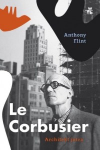 Le Corbusier. Architekt jutra - okładka książki