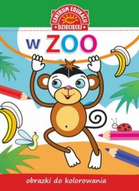 Obrazki do kolorowania W Zoo - okładka książki