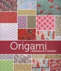 Origami i dekoracje z papieru papieru - okładka książki
