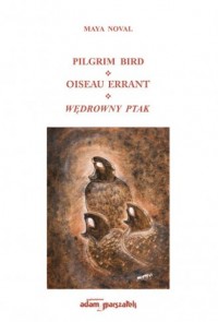 Pilgrim Bird. Oiseau Errant. Wędrowny - okładka książki