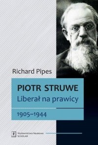 Piotr Struwe. Liberał na prawicy - okładka książki