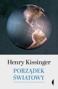 Porządek światowy. Henry Kissinger - okładka książki