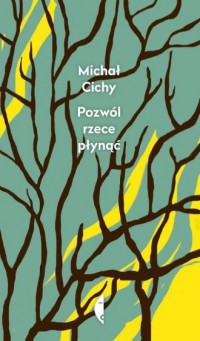 Pozwól rzece płynąć - okładka książki