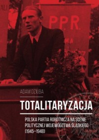 Totalitaryzacja. Polska Partia - okładka książki