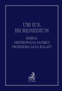 Ubi ius, ibi remedium. Księga dedykowana - okładka książki