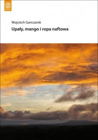 Upały, mango i ropa naftowa - okładka książki