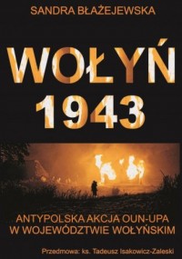 Wołyń 1943. Antypolska akcja OUN-UPA - okładka książki