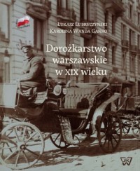 Dorożkarstwo warszawskie w XIX - okładka książki