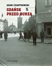 Gdańsk przed burzą. Tom 1. Korespondencja - okładka książki