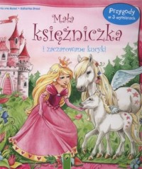 Mała księżniczka i zaczarowane - okładka książki