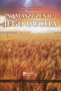 Namaszczenie Jego Ducha - okładka książki