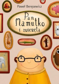 Pan Mamutko i zwierzęta - okładka książki