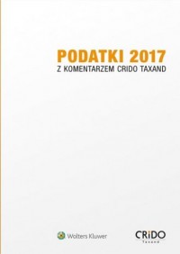 Podatki 2017 z komentarzem Crido - okładka książki