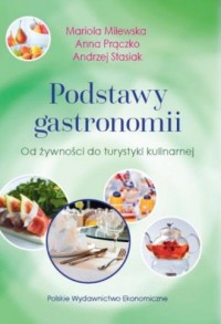 Podstawy gastronomii. Od żywności - okładka książki