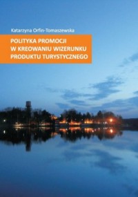 Polityka promocji w kreowaniu wizerunku - okładka książki