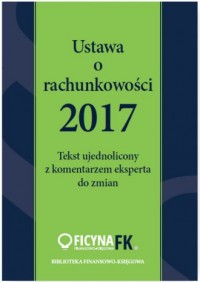 Ustawa o rachunkowości 2017. Tekst - okładka książki