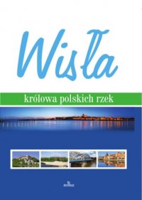 Wisła - królowa polskich rzek - okładka książki