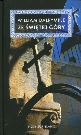 Ze świętej góry. Na ścieżkach chrześcijańskiego - okładka książki