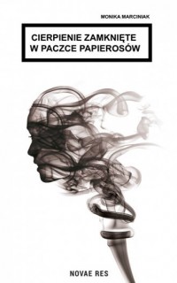 Cierpienie zamknięte w paczce papierosów - okładka książki