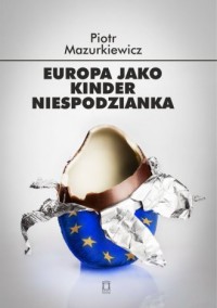 Europa jako kinder niespodzianka - okładka książki