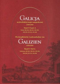 Galicja na józefińskiej mapie topograficznej 1779-1783. Tom 8 cz. A i B