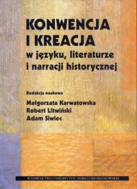 Konwencja i kreacja w języku literaturze - okładka książki