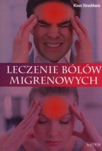 Leczenie bólów migrenowych - okładka książki