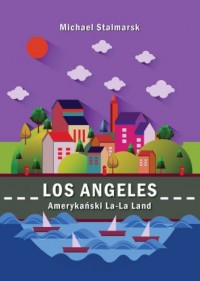 Los Angeles. Amerykański La-La - okładka książki
