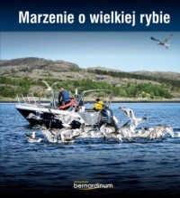 Marzenie o wielkiej rybie  - okładka książki