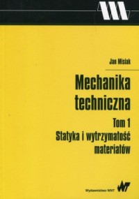 Mechanika techniczna. Tom 1. Statyka - okładka książki