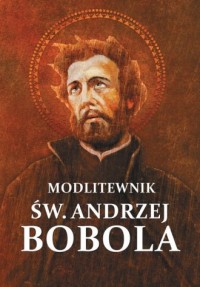 Modlitewnik św. Andrzej Bobola - okładka książki