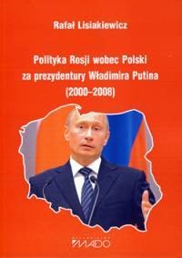 Polityka Rosji wobec Polski za - okładka książki