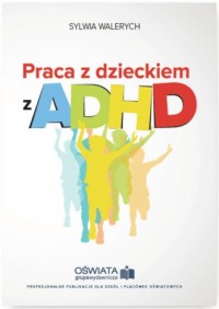 Praca z dzieckiem z ADHD - okładka książki