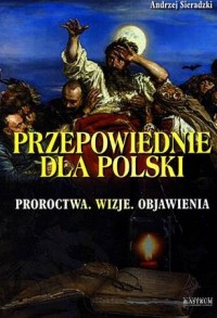 Przepowiednie dla Polski. Proroctwa, - okładka książki